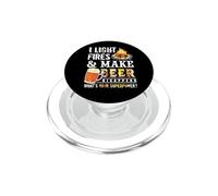I Light Fires and Make Beer Disappear Drinking Camping Gift PopSockets PopGrip pour MagSafe