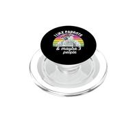 I Like African Grey Parrots and Maybe 3 People PopSockets PopGrip pour MagSafe