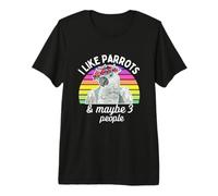 I Like African Grey Parrots and Maybe 3 People T-Shirt Haut de Gamme