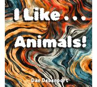 I Like . . . Animals!