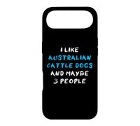 I Like Australian Cattle Dogs and Maybe Three People Coque pour iPhone Air