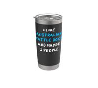 I Like Australian Cattle Dogs And Maybe Three People Gobelet isotherme en acier inoxydable double paroi