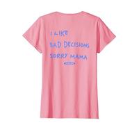 I Like Bad Decisions - Sorry Mama X Make Memories T-Shirt, Femme, Rose, M