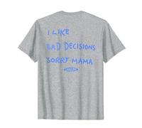 I Like Bad Decisions - Sorry Mama X Make Memories T-Shirt, Homme, Gris Chiné, 3XL