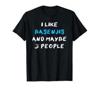 I Like Basenjis and Maybe 3 People Terrier du Congo Basenji T-Shirt