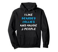 I Like Bearded Collies and Maybe 3 People Collie Barbu Sweat à Capuche