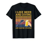 I Like Beer and Diving and Maybe 3 People Funny Gift T-Shirt