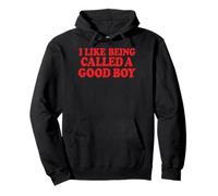 I Like Being Called A Good Boy Sweat à Capuche