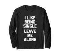 I Like Being Single (Leave Me Alone) - Dire Sarcastique Amusant Manche Longue