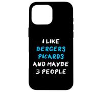 I Like Berger Picards and Maybe 3 People Berger Picard Coque pour iPhone 16 Pro Max