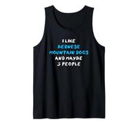 I Like Bernese Mountain Dogs and Maybe 3 People Débardeur