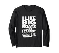 I Like Big Boats and I Cannot Lie Funny Nautical Humour Manche Longue