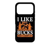 I Like Big Bucks and I Cannot Lie Hunting Hunter Life Coque pour iPhone 17 Pro