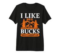 I Like Big Bucks and I Cannot Lie Hunting Hunter Life T-Shirt Haut de Gamme
