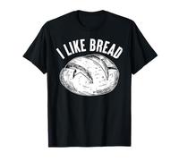 I Like Bread Funny Bread Making Foodie Bakery Levain T-Shirt