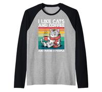 I Like Cats and Coffee and Maybe 3 People Graphic Manche Raglan