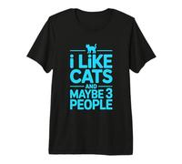 I Like Cats and Maybe 3 People T-Shirt Haut de Gamme