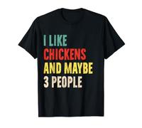 I Like Chickens and Maybe 3 People Funny Chicken Lover Introduction T-Shirt