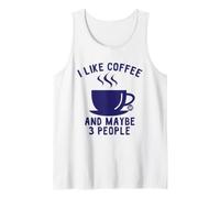 I Like Coffee and Maybe 3 People Débardeur