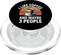 I Like Coffee and Maybe 3 People PopSockets PopGrip pour MagSafe