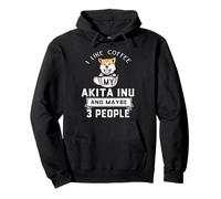 I Like Coffee My Akita Dog Maybe 3 People Funny Dog Lovers Sweat à Capuche