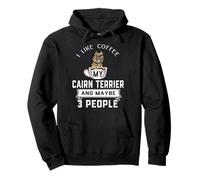 I Like Coffee My Cairn Terrier Dog Maybe 3 People Dogs Lover Sweat à Capuche