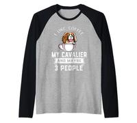 I Like Coffee My Cavalier Dog Maybe 3 People Dogs Lover Manche Raglan