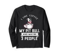 I Like Coffee My Pit Bull Dog Maybe 3 People Dogs Lover Manche Longue