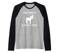 I Like Donkeys & Maybe 3 People Funny Horse Riding Manche Raglan