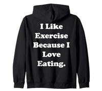 I Like Exercise Because I Love Eating Funny Saying Sweat à Capuche