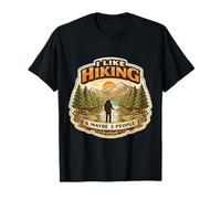 I Like Hiking and Maybe Three People Funny Hiker Randonnée Blague T-Shirt