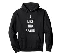 I Like His Beard, Men Beard Quotes Novelty Graphic Designs Sweat à Capuche