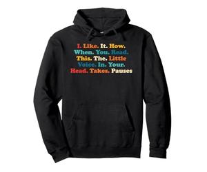 I. Like. It. Comment. Quand. Vous. Lisez. La Petite Voix. Sweat à Capuche