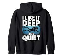 I Like It Deep and Quiet Scuba Diving Humour Sweat à Capuche