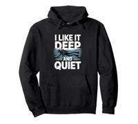I Like It Deep and Quiet Scuba Diving Humour Sweat à Capuche