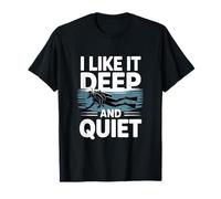 I Like It Deep and Quiet Scuba Diving Humour T-Shirt