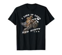 I Like It Loud & Dirty Motocross Quote T-Shirt