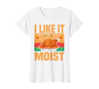 I Like It Moist Funny Turquie Tenue de Thanksgiving Dinde Nourriture T-Shirt Graphique avec Valeur, Femme, Blanc, M