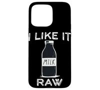 I Like it raw Funny Milk Raw Milk Blague Dairy Health Organic Coque pour iPhone 15 Pro Max