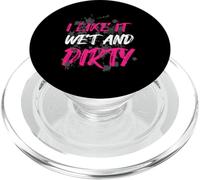 « I Like it Wet and Dirty Muddy Race » PopSockets PopGrip pour MagSafe