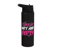 « I like it wet and dirty Muddy Race » Stainless Steel Insulated Water Bottle