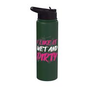 « I like it wet and dirty Muddy Race » Stainless Steel Insulated Water Bottle