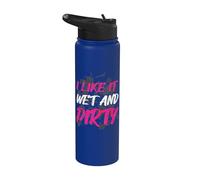 « I like it wet and dirty Muddy Race » Stainless Steel Insulated Water Bottle