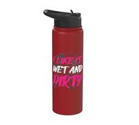 « I like it wet and dirty Muddy Race » Stainless Steel Insulated Water Bottle