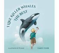 I Like Killer Whales The Best