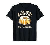 I Like Lemon Pound Cake and I Cannot Lie Lemon Pound Cake T-Shirt