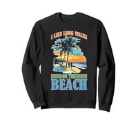 I Like Long Walks on The Beach Touriste d'été - Sweatshirt