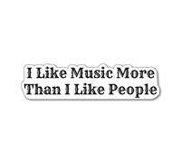 I Like Music More Than I Like People Sticker Decal Inspirational Hippie Strong