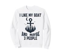I Like My Boat and Maybe 3 People Funny Camping Anchor Humor Sweatshirt