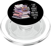 I Like My Books Spicy & My Coffee ICY Cup,Dark Romance Book PopSockets PopGrip pour MagSafe
